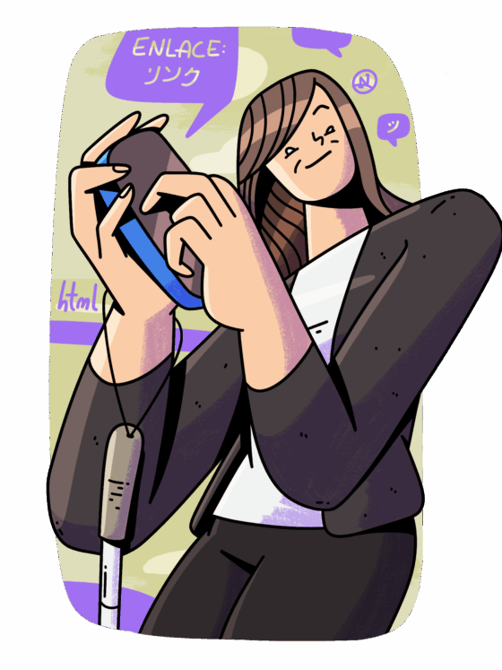 Dibujo a color de Chieko Asakawa escuchando la voz del lector de pantalla de su dispositivo móvil que acerca a su oído. Lleva el cabello suelto lacio, un saco y de su brazo cuelga un bastón blanco. Al fondo aparecen globos de texto que dicen "enlace" y "html" junto con otros caracteres en japonés